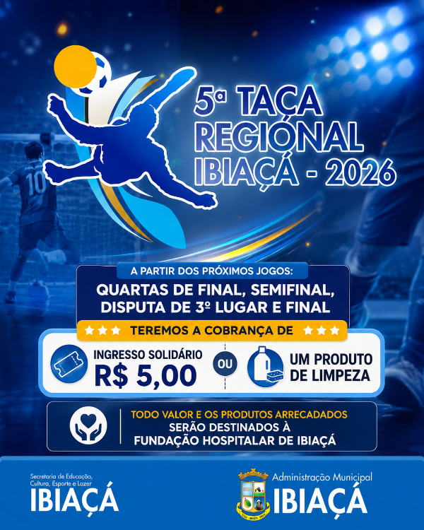 INGRESSO SOLIDÁRIO MARCA A RETA FINAL DA 5ª TAÇA REGIONAL DE IBIAÇÁ 2026